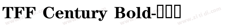 TFF Century Bold字体转换 TFF Century Bold字体转换